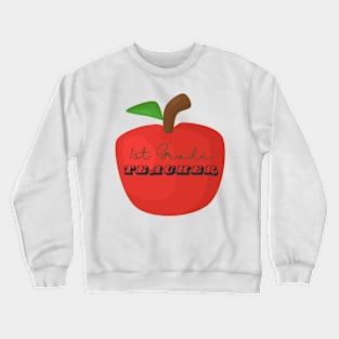 1st Grade Teacher Crewneck Sweatshirt